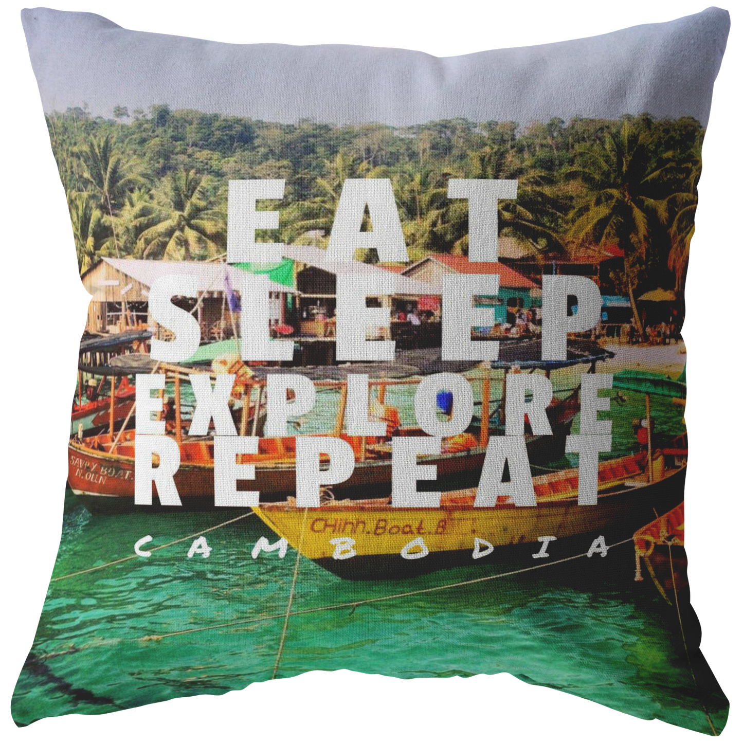 Eat Sleep Explore Repeat Cambodia Pillow